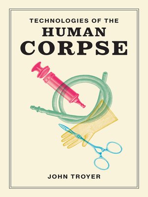 Technologies of the Human Corpse - ebook